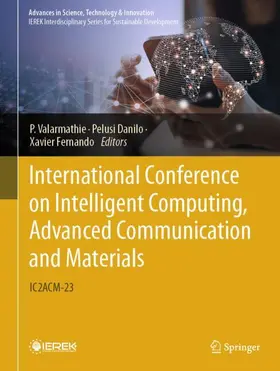 Valarmathie / Danilo / Fernando |  International Conference on Intelligent Computing, Advanced Communication and Materials | Buch |  Sack Fachmedien