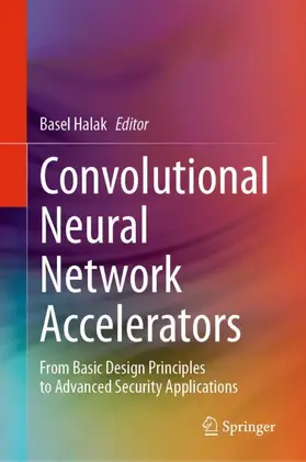 Halak |  Convolutional Neural Network Accelerators | Buch |  Sack Fachmedien