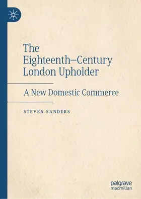 Sanders |  The Eighteenth-Century London Upholder | Buch |  Sack Fachmedien