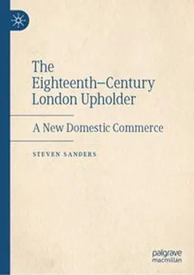 Sanders | The Eighteenth–Century London Upholder | E-Book | www.sack.de