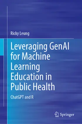 Leung | Leveraging GenAI for Machine Learning Education in Public Health | E-Book | www.sack.de