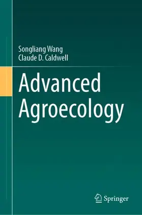 Wang / Caldwell |  Advanced Agroecology | Buch |  Sack Fachmedien