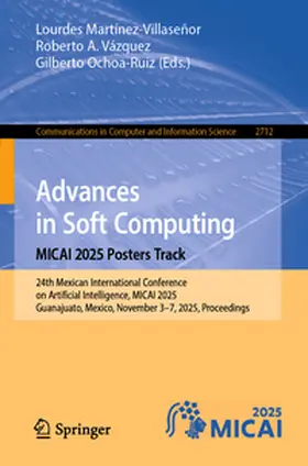 Martínez-Villaseñor / Vázquez / Ochoa-Ruiz |  Advances in Soft Computing. MICAI 2025 Posters Track | eBook | Sack Fachmedien