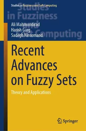 Mahmoodirad / Garg / Niroomand |  Recent Advances on Fuzzy Sets | Buch |  Sack Fachmedien