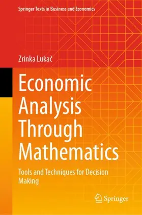 Lukac / Lukac |  Economic Analysis Through Mathematics | Buch |  Sack Fachmedien