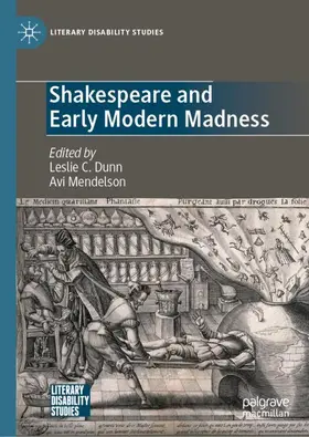 Dunn / Mendelson |  Shakespeare and Early Modern Madness | Buch |  Sack Fachmedien