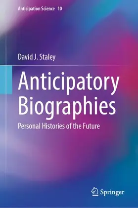 Staley |  Anticipatory Biographies | Buch |  Sack Fachmedien