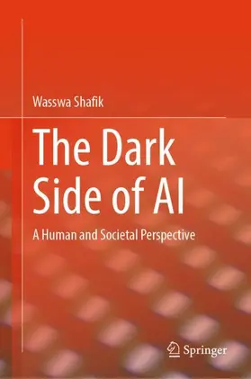 Shafik | The Dark Side of AI | Buch | 978-3-032-09129-1 | www.sack.de