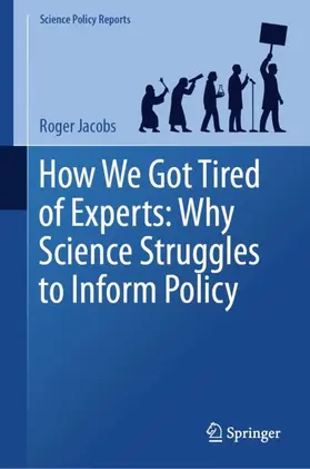 Jacobs |  How We Got Tired of Experts: Why Science Struggles to Inform Policy | Buch |  Sack Fachmedien