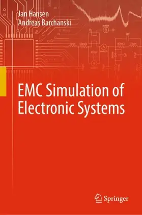 Hansen / Barchanski |  EMC Simulation of Electronic Systems | Buch |  Sack Fachmedien