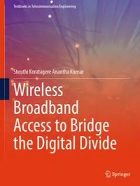Koratagere Anantha Kumar | Wireless Broadband Access to Bridge the Digital Divide | E-Book | www.sack.de