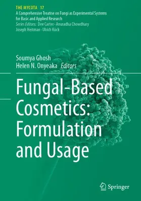 Ghosh / Onyeaka |  Fungal-Based Cosmetics: Formulation and Usage | Buch |  Sack Fachmedien