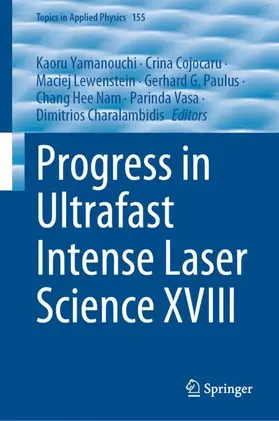 Yamanouchi / Cojocaru / Lewenstein |  Progress in Ultrafast Intense Laser Science XVIII | Buch |  Sack Fachmedien