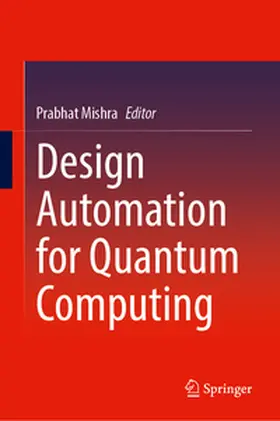 Mishra |  Design Automation for Quantum Computing | eBook | Sack Fachmedien