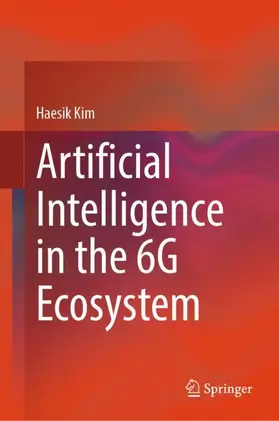 Kim |  Artificial Intelligence in the 6G Ecosystem | Buch |  Sack Fachmedien