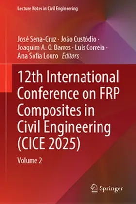 Sena-Cruz / Custódio / Barros |  12th International Conference on FRP Composites in Civil Engineering (CICE 2025) | eBook | Sack Fachmedien