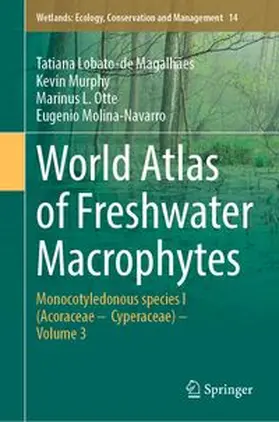 Lobato-de Magalhães / Murphy / Otte |  World Atlas of Freshwater Macrophytes | eBook | Sack Fachmedien