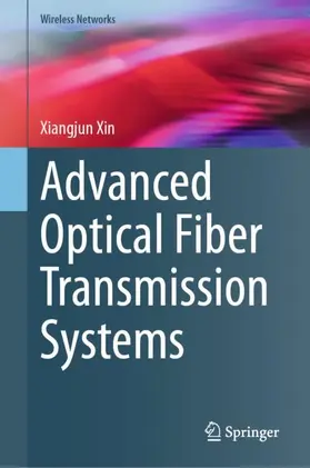 Xin |  Advanced Optical Fiber Transmission Systems | Buch |  Sack Fachmedien