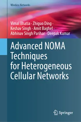 Bhatia / Ding / Singh | Advanced NOMA Techniques for Heterogeneous Cellular Networks | E-Book | www.sack.de