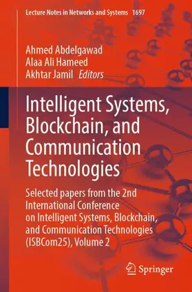 Abdelgawad / Hameed / Jamil |  Intelligent Systems, Blockchain, and Communication Technologies | Buch |  Sack Fachmedien
