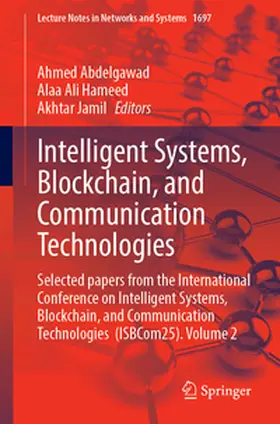 Abdelgawad / Hameed / Jamil |  Intelligent Systems, Blockchain, and Communication Technologies | eBook | Sack Fachmedien