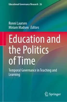 Laursen / Madsen |  Education and the Politics of Time | eBook | Sack Fachmedien