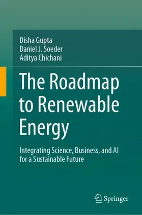 Gupta / Soeder / Chichani |  The Roadmap to Renewable Energy | Buch |  Sack Fachmedien