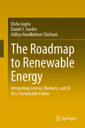 Gupta / Soeder / Chichani |  The Roadmap to Renewable Energy | eBook | Sack Fachmedien