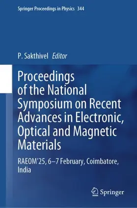 Sakthivel |  Proceedings of the National Symposium on Recent Advances in Electronic, Optical and Magnetic Materials | Buch |  Sack Fachmedien