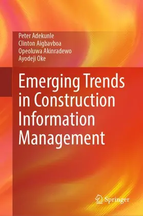 Adekunle / Aigbavboa / Akinradewo |  Emerging Trends in Construction Information Management | Buch |  Sack Fachmedien