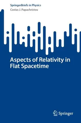 Papachristou |  Aspects of Relativity in Flat Spacetime | Buch |  Sack Fachmedien