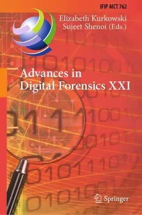 Kurkowski / Shenoi | Advances in Digital Forensics XXI | Buch | 978-3-032-09801-6 | www.sack.de