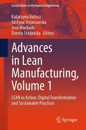 Antosz / Trojanowska / Machado |  Advances in Lean Manufacturing, Volume 1 | Buch |  Sack Fachmedien