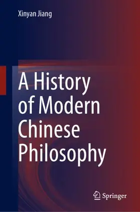 Jiang | A History of Modern Chinese Philosophy | Buch | 978-3-032-09812-2 | www.sack.de