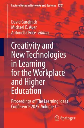 Guralnick / Auer / Poce |  Creativity and New Technologies in Learning for the Workplace and Higher Education | Buch |  Sack Fachmedien
