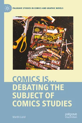 Lund |  Comics is…: Debating the Subject of Comics Studies | eBook | Sack Fachmedien