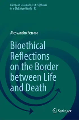 Ferrara |  Bioethical Reflections on the Border between Life and Death | eBook | Sack Fachmedien