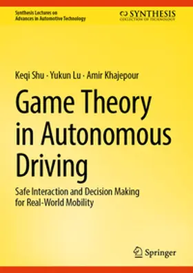 Shu / Lu / Khajepour |  Game Theory in Autonomous Driving | eBook | Sack Fachmedien