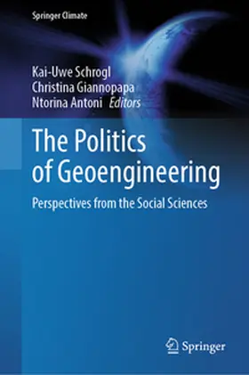 Schrogl / Giannopapa / Antoni |  The Politics of Geoengineering | eBook | Sack Fachmedien