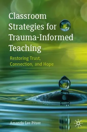 Pitzer | Classroom Strategies for Trauma-Informed Teaching | Buch | 978-3-032-10162-4 | www.sack.de