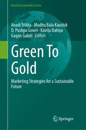 Trikha / Bala Kaushik / Gowri |  Green To Gold | Buch |  Sack Fachmedien