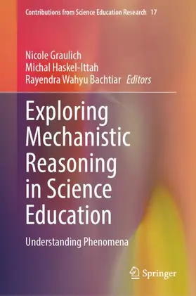 Graulich / Haskel-Ittah / Wahyu Bachtiar |  Exploring Mechanistic Reasoning in Science Education | Buch |  Sack Fachmedien