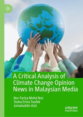 Nor / Taufek / Aziz |  A Critical Analysis of Climate Change Opinion News in Malaysian Media | Buch |  Sack Fachmedien