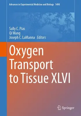 Pias / Wang / LaManna |  Oxygen Transport to Tissue XLVI | Buch |  Sack Fachmedien