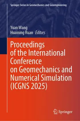 Wang / Ruan |  Proceedings of the International Conference on Geomechanics and Numerical Simulation (ICGNS 2025) | Buch |  Sack Fachmedien