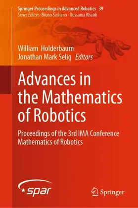 Holderbaum / Selig |  Advances in the Mathematics of Robotics | Buch |  Sack Fachmedien