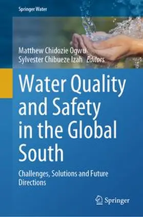 Ogwu / Chibueze Izah |  Water Quality and Safety in the Global South | eBook | Sack Fachmedien