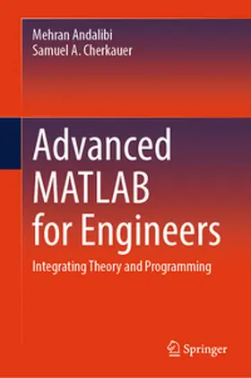 Andalibi / Cherkauer |  Advanced MATLAB for Engineers | eBook | Sack Fachmedien