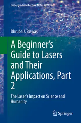 Biswas | A Beginner’s Guide to Lasers and Their Applications, Part 2 | E-Book | www.sack.de