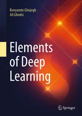 Ghojogh / Ghodsi |  Elements of Deep Learning | Buch |  Sack Fachmedien